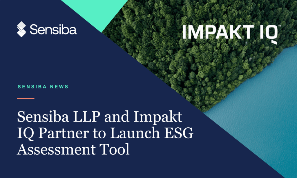 Sensiba LLP and Impakt IQ Partner to Launch ESG Assessment Tool