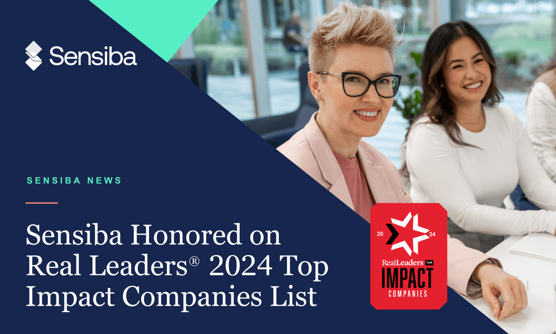 Sensiba Honored on Real Leaders®️ 2024 Top Impact Companies List